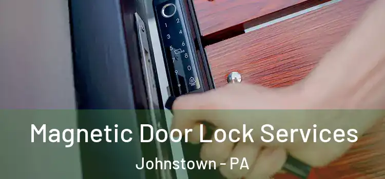 Magnetic Door Lock Services Johnstown - PA